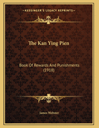 The Kan Ying Pien: Book of Rewards and Punishments (1918)