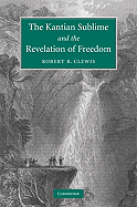 The Kantian Sublime and the Revelation of Freedom