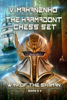 The Karmadont Chess Set (The Way of the Shaman: Book #5) - Mahanenko, Vasily