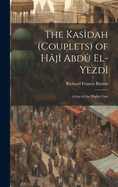 The Kasidah (Couplets) of Haji Abdu El-Yezdi: A Lay of the Higher Law