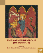 The Katherine Group (MS Bodley 34): Religious Writings for Women in Medieval England