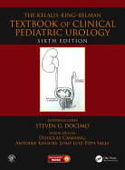 The Kelalis--King--Belman Textbook of Clinical Pediatric Urology: Textbook of Clinical Pediatric Urology