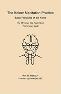 The Kelee Meditation Practice: The Basic Principles of the Kelee
