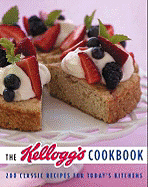 The Kellogg's Cookbook: 200 Classic Recipes for Today's Kitchen