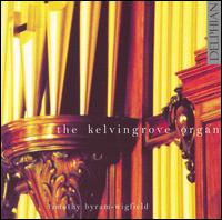 The Kelvingrove Organ - Timothy Byram-Wigfield (organ)