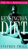 The Kensington Diet - Twigg, Stephen