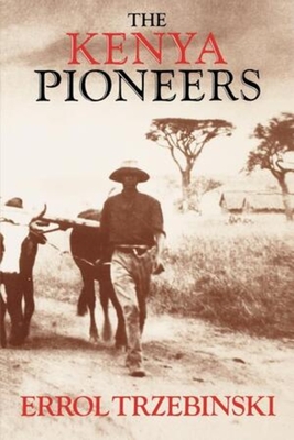The Kenya Pioneers - Trzebinski, Errol