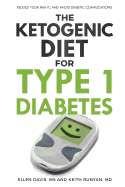 The Ketogenic Diet for Type 1 Diabetes: Reduce Your Hba1c and Avoid Diabetic Complications