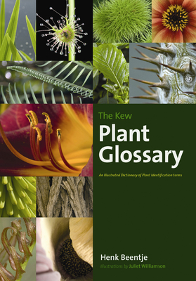 The Kew Plant Glossary: An Illustrated Dictionary of Plant Terms - Beentje, Henk