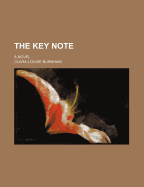 The Key Note; A Novel