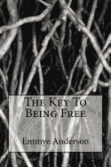 The Key To Being Free