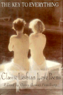 The Key to Everything: Classic Lesbian Love Poems - Pearlberg, Gerry Gomez