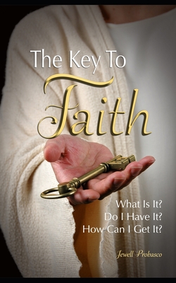 The Key To Faith - Probasco, Jewell, and Rivers, Kathy (Editor)