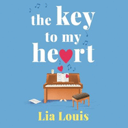 The Key to My Heart: The gorgeously romantic, funny and tender love story everyone is falling for this year