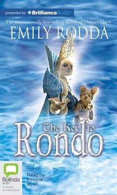 The Key to Rondo - Rodda, Emily, and Wren, Edwina (Read by)