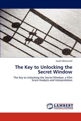 The Key to Unlocking the Secret Window - McConnell, Sarah