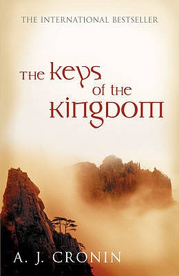 The Keys of the Kingdom - Cronin, A. J.