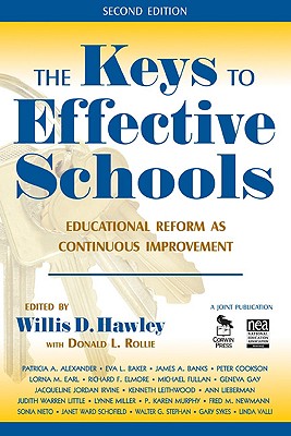 The Keys to Effective Schools: Educational Reform as Continuous Improvement - Hawley, Willis D (Editor)