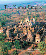 The Khmer Empire: Cities and Sactuaries from the 5th to the 13th Century