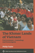 The Khmer Lands of Vietnam: Environment, Cosmology, and Sovereignty