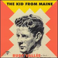 The Kid from Maine - Rudy Valle