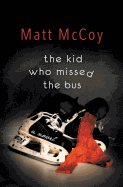 The Kid Who Missed the Bus