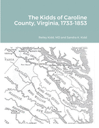 The Kidds of Caroline County, Virginia, 1728-1853