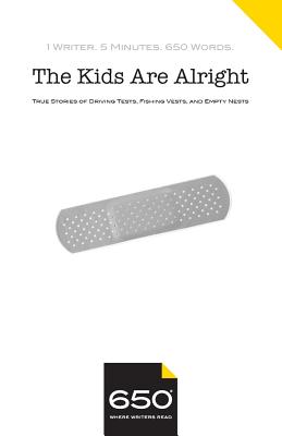 The Kids are Alright: True Stories of Driving Tests, Fishing Vests, and Empty Nests - Fung, Paula, and Burgo, Joseph, PhD, and Dukess, Karen