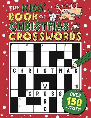 The Kids' Book of Christmas Crosswords - Khan, Sarah