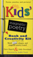 The Kids' Magnetic Poetry Book and Creativity Kit - Kapell, Dave, and Steenland, Sally, and Viorst, Judith (Foreword by)