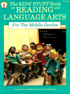 The Kids' Stuff Book of Reading and Language Arts for the Middle Grades