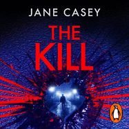 The Kill: The gripping detective crime thriller from the bestselling author
