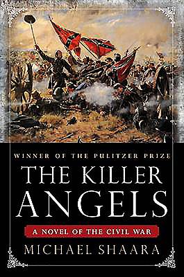 The Killer Angels: A Novel of the Civil War - Shaara, Michael