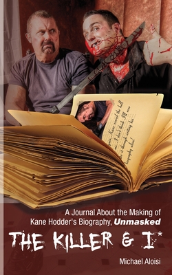 The Killer & I - Aloisi, Michael, and Hodder, Kane (Foreword by)