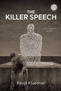 The Killer Speech: A Cole Huebsch Novel