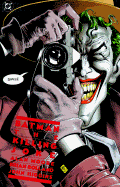 The Killing Joke - Moore, Alan, and Bolland, Brian (Illustrator), and O'Neil, Dennis (Editor)