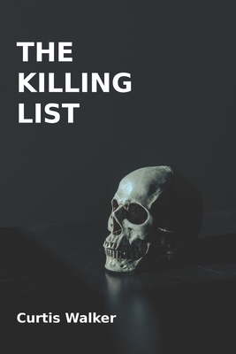 The Killing List - Walker, Curtis