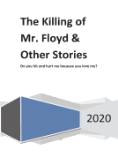 The Killing of Mr. Floyd & Other Stories