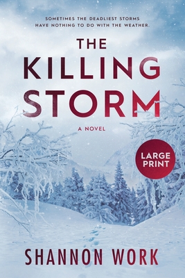 The Killing Storm: Large Print - Work, Shannon