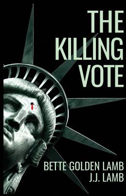 The Killing Vote - Lamb, J J, and Lamb, Bette Golden