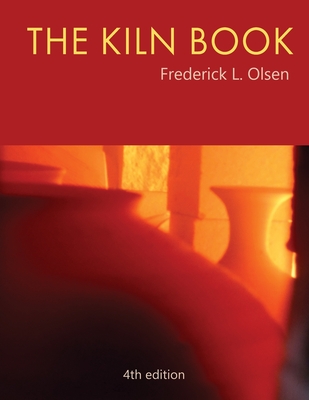 The Kiln Book - Olsen, Frederick L