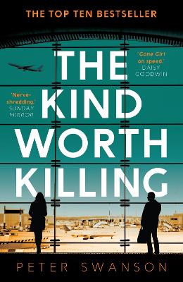 The Kind Worth Killing - Swanson, Peter