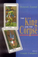 The King and the Corpse: Tales of the Soul's Conquet of Evil