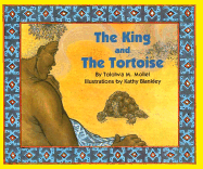 The King and the Tortoise - Mollel, Tololwa M