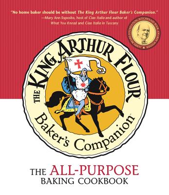 The King Arthur Flour Baker's Companion: The All-Purpose Baking Cookbook - King Arthur Baking Company