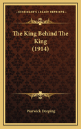 The King Behind the King (1914)