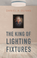 The King of Lighting Fixtures: Stories