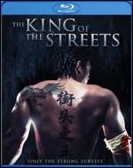 The King of the Streets [Blu-ray] - Yue Song; Zhong Lei