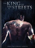 The King of the Streets - Yue Song; Zhong Lei