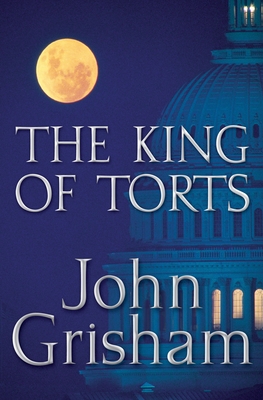 The King of Torts - Grisham, John